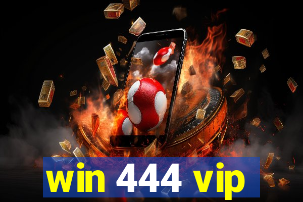 win 444 vip